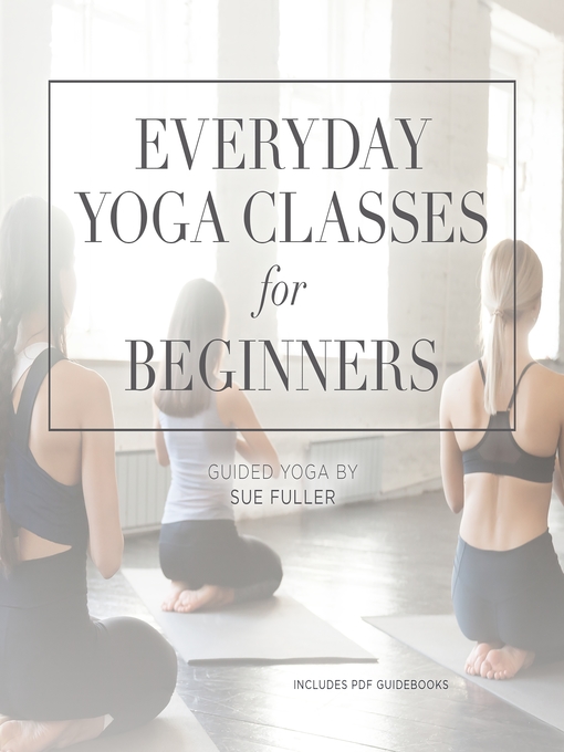 Title details for Everyday Yoga Classes for Beginners by Yoga 2 Hear - Available